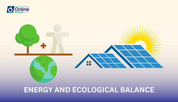 Lesson 10: Energy and Ecological Balance